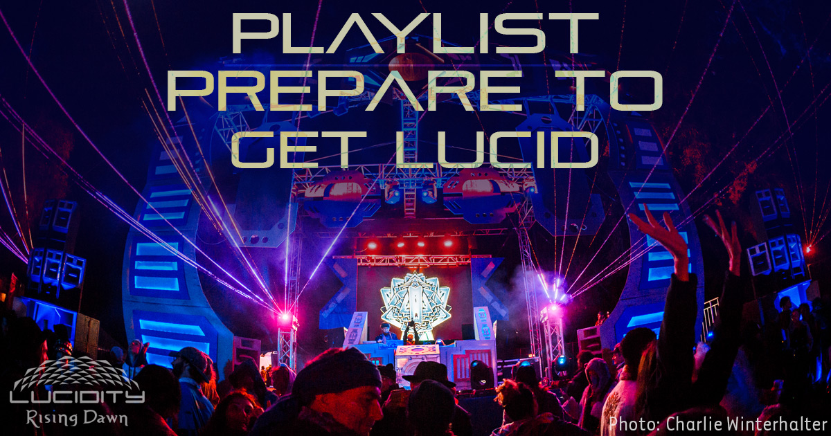 Playlist: Prepare to Get Lucid